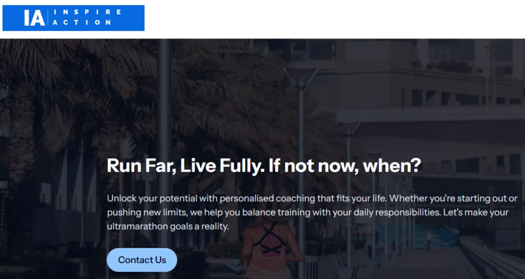 Inspire Action ultramarathon coaching homepage with run far live fully message | Solo AI website creator