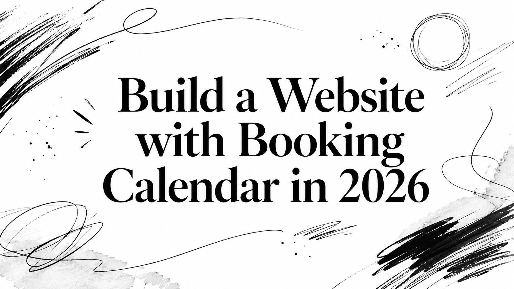 Build a Website with Booking Calendar in 2026